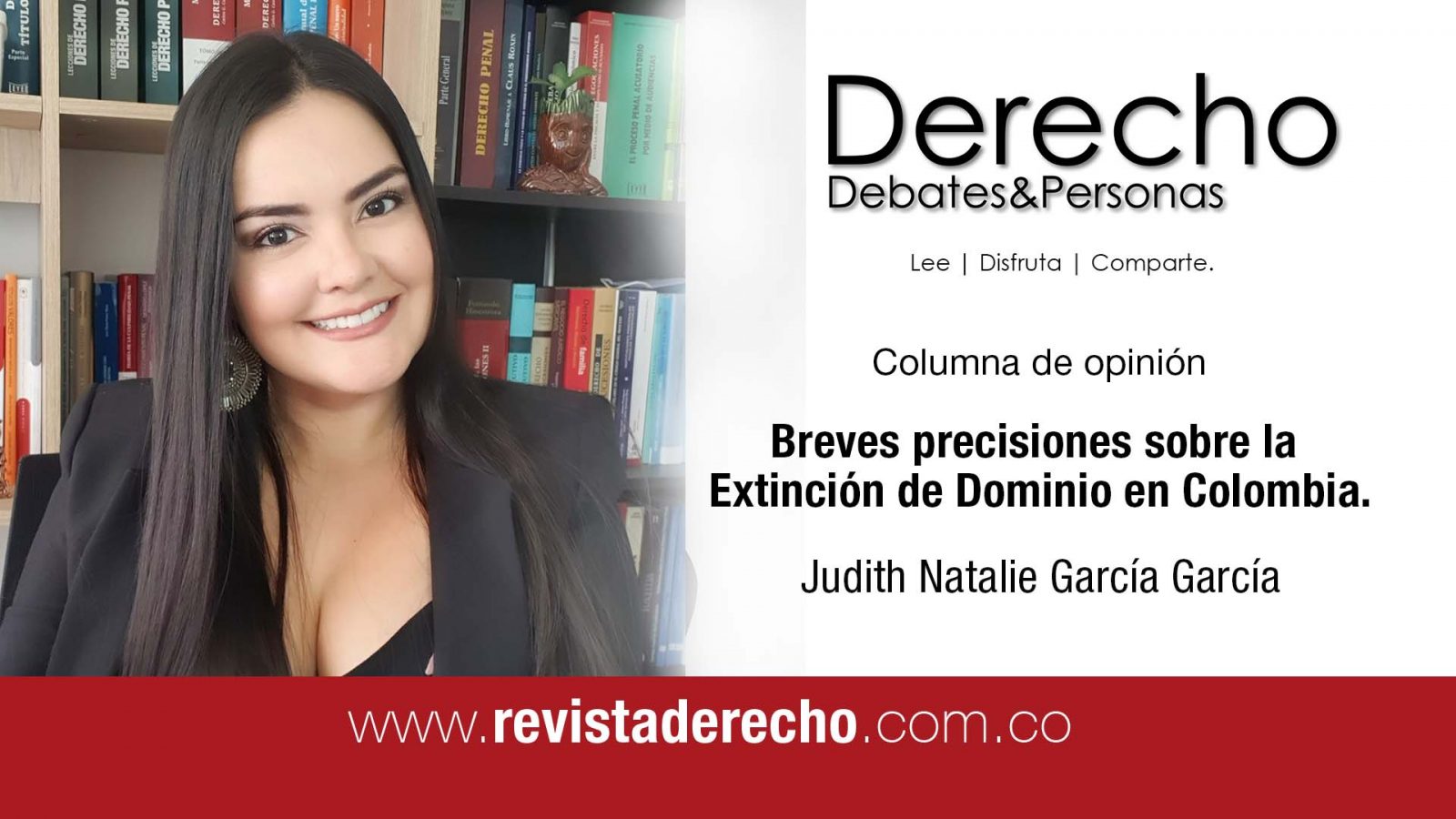 Breves precisiones sobre la Extinción de Dominio en Colombia. Revista